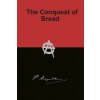 Conquest of Bread Conquest of Bread