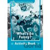 Oxford Read and Imagine Level 6: What's So Funny? Activity Book Oxford Read and Imagine Level 6: What's So Funny? Activity Book