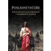 Poslední večeře - Současná situace křesťanů v arabských zemích - Klaus Wivel Poslední večeře - Současná situace křesťanů v arabských zemích - Klaus Wivel