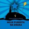 Moje puberta na draka - Šárka Rosová Váňová Moje puberta na draka - Šárka Rosová Váňová