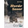 Horár Sever. 4. diel - Igor Mráz Horár Sever. 4. diel - Igor Mráz