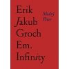 Em. Infinity - Erik Jakub Groch Em. Infinity - Erik Jakub Groch