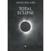 Total Eclipse - Annie Dillard Total Eclipse - Annie Dillard