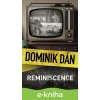 E-kniha Reminiscence - Dominik Dán E-kniha Reminiscence - Dominik Dán