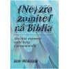 Nezrozumiteľná Biblia Nezrozumiteľná Biblia