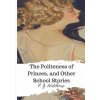 The Politeness of Princes, and Other School Stories (P G Wodehouse)(Brožovaná) The Politeness of Princes, and Other School Stories (P G Wodehouse)(Brožovaná)