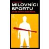 Milovníci sportu aneb smrt darebáka - Leopold Králík Milovníci sportu aneb smrt darebáka - Leopold Králík