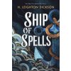 Ship of Spells - H. Leighton Dickson Ship of Spells - H. Leighton Dickson