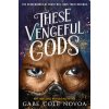 These Vengeful Gods (Novoa,Gabe Cole)(Pevná) These Vengeful Gods (Novoa,Gabe Cole)(Pevná)