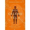 Mysl celého těla - Thomas R. Verny Mysl celého těla - Thomas R. Verny