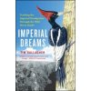 Imperial Dreams (Tim Gallagher)(Brožovaná) Imperial Dreams (Tim Gallagher)(Brožovaná)