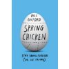Spring Chicken (Bill Gifford)(Brožovaná) Spring Chicken (Bill Gifford)(Brožovaná)