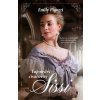 Tajemství císařovny Sissi - Emily Pigozzi Tajemství císařovny Sissi - Emily Pigozzi