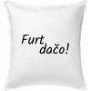 Furt dačo - Vankúš 50x50 - 50x50 - Vrátane výplne ( Biela ) Furt dačo - Vankúš 50x50 - 50x50 - Vrátane výplne ( Biela )