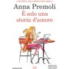 È solo una storia d'amore È solo una storia d'amore