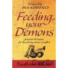 Feeding Your Demons Ancient Wisdom for Resolving Inner Conflict - Tsultrim Allione Feeding Your Demons Ancient Wisdom for Resolving Inner Conflict - Tsultrim Allione