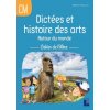 Dictées et histoire des arts autour du monde CM - Cahier de l'élève (Mélanie Pouëssel)(Brožovaná) Dictées et histoire des arts autour du monde CM - Cahier de l'élève (Mélanie Pouëssel)(Brožovaná)