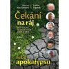 Čekání na ráj nebo apokalypsu - Ladislav Henek Čekání na ráj nebo apokalypsu - Ladislav Henek