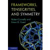 Frameworks, Tensegrities, and Symmetry (Robert Connelly,Simon D. Guest)(Pevná) Frameworks, Tensegrities, and Symmetry (Robert Connelly,Simon D. Guest)(Pevná)