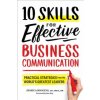 10 Skills for Effective Business Communication: Practical Strategies from the World's Greatest Leaders (Jessica Higgins,Ben Way)(Brožovaná) 10 Skills for Effective Business Communication: Practical Strategies from the World's Greatest Leaders (Jessica Higgins,Ben Way)(Brožovaná)