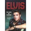 Elvis: The King of Fashion (Gibson,Lorraine)(Pevná) Elvis: The King of Fashion (Gibson,Lorraine)(Pevná)