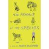 The Female of the Species The Female of the Species