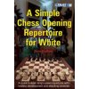 Simple Chess Opening Repertoire for White (Sam Collins)() Simple Chess Opening Repertoire for White (Sam Collins)()