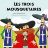 Les trois mousquetaires (Brožovaná) Les trois mousquetaires (Brožovaná)