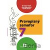 Pravopisný semafor 7 - Branislav Hriňák a kolektív autorov Pravopisný semafor 7 - Branislav Hriňák a kolektív autorov