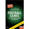 Football Leaks - Rafael Buschmann, Michael Wulzinger Football Leaks - Rafael Buschmann, Michael Wulzinger