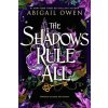 The Shadows Rule All The Shadows Rule All
