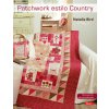 PATCHWORK ESTILO COUNTRY (NATALIE BIRD)(Brožovaná) PATCHWORK ESTILO COUNTRY (NATALIE BIRD)(Brožovaná)