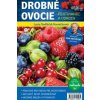 Drobné ovocie : Pestovanie a odrody