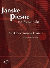 Jánske piesne na Slovensku - +CD - Hana Urbancová