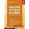 Pracovnělékařské služby z pohledu zaměstnavatele i lékaře - Milan Tuček, Tomáš Liškutín Pracovnělékařské služby z pohledu zaměstnavatele i lékaře - Milan Tuček, Tomáš Liškutín
