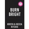 Burn Bright Burn Bright