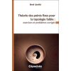 Théorie des points fixes pour la topologie faible : exercices et problèmes corrigés (Jeribi)() Théorie des points fixes pour la topologie faible : exercices et problèmes corrigés (Jeribi)()