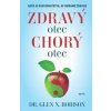 Zdravý otec, chorý otec - Glen N. Robison Zdravý otec, chorý otec - Glen N. Robison