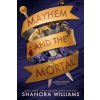 Mayhem and the Mortal Mayhem and the Mortal