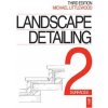 Landscape Detailing Volume 2 Landscape Detailing Volume 2