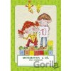 Matematika pro 1. ročník ZŠ (2. díl) - Jana Potůčková Matematika pro 1. ročník ZŠ (2. díl) - Jana Potůčková