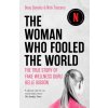 The Woman Who Fooled The World The Woman Who Fooled The World