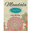 Mandala Coloring Book (Color Me Now) Mandala Coloring Book (Color Me Now)