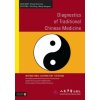 Diagnostics of Traditional Chinese Medicine (Zhu Bing)() Diagnostics of Traditional Chinese Medicine (Zhu Bing)()
