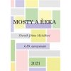 Mosty a řeka - Daňková Zuzana (ed.), Kanócz Robert (ed.) Mosty a řeka - Daňková Zuzana (ed.), Kanócz Robert (ed.)