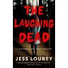 The Laughing Dead - Jess Lourey The Laughing Dead - Jess Lourey