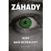 Záhady, nebo naše neznalost? (Jan Ladislav) Záhady, nebo naše neznalost? (Jan Ladislav)