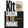 Kit Carson and the Indians Kit Carson and the Indians