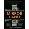 Mirrorland - Carole Johnstone, HarperCollins Publishers Mirrorland - Carole Johnstone, HarperCollins Publishers