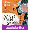 Denis a jeho sestry - Toňa Revajová Denis a jeho sestry - Toňa Revajová